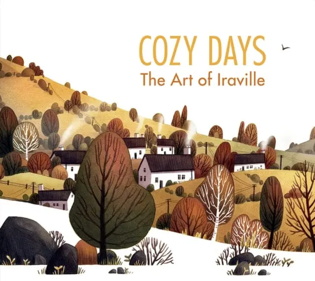 Cozy Days : The Art Of Iraville By Ira Sluyterman Van Langeweyde 1