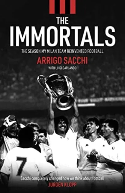 The Immortals By Arrigo Sacchi 1