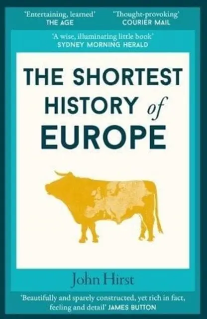 The Shortest History Of Europe By John Hirst 1