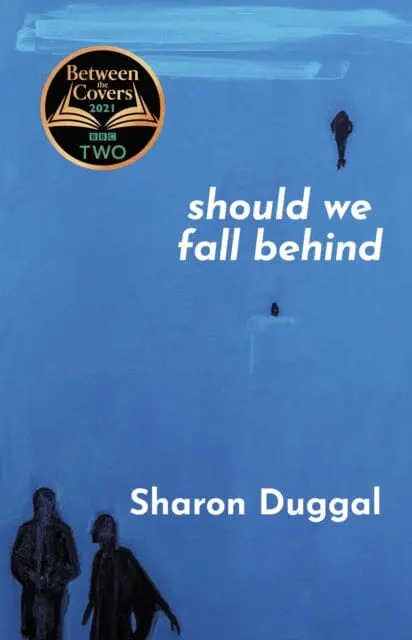 Should We Fall Behind -The Bbc Two Between The Covers Book Club Choice By Sharon Duggal 1