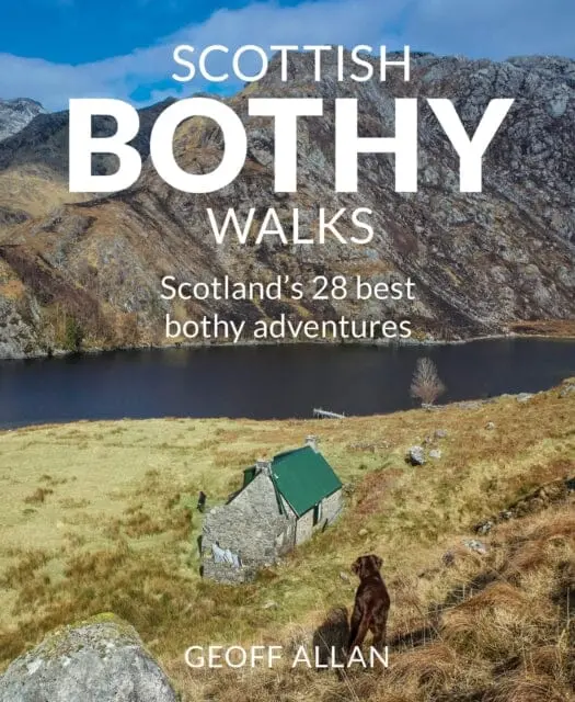 Scottish Bothy Walks  By Geoff Allan 1