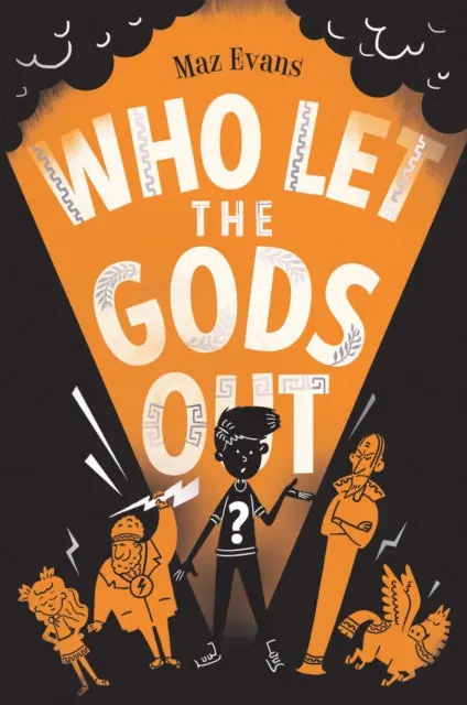 Who Let The Gods Out? By Maz Evans 1