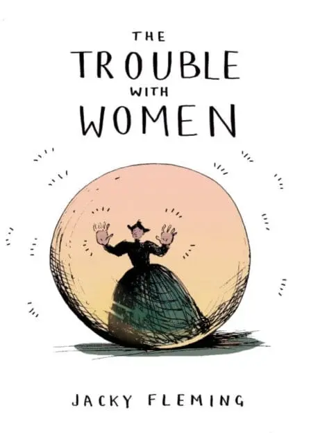 The Trouble With Women By Jacky Fleming 1