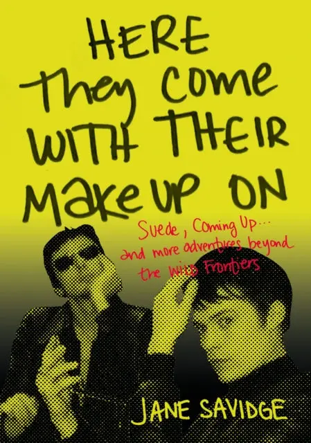 Here They Come With Their Make-Up On By Jane Savidge 1