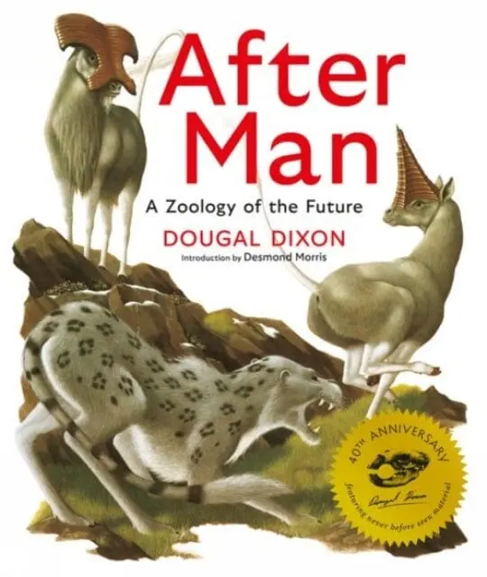 After Man: Expanded 40Th Anniversary Edition By Dougal Dixon 1