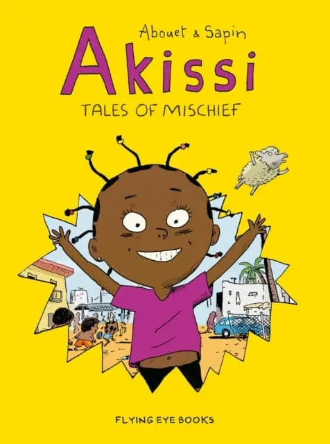 Akissi: Tales Of Mischief By Marguerite Abouet 1
