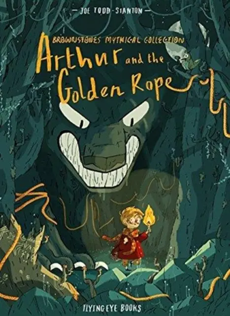 Arthur And The Golden Rope By Joe Todd-Stanton 1