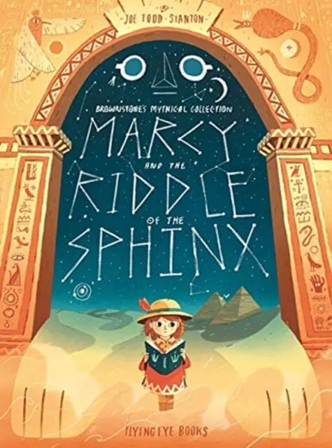 Marcy And The Riddle Of The Sphinx By Joe Todd-Stanton 1