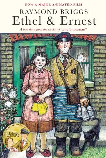Ethel & Ernest By Raymond Briggs 1