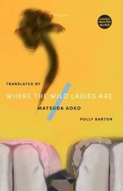 Where The Wild Ladies Are By Aoko Matsuda 1