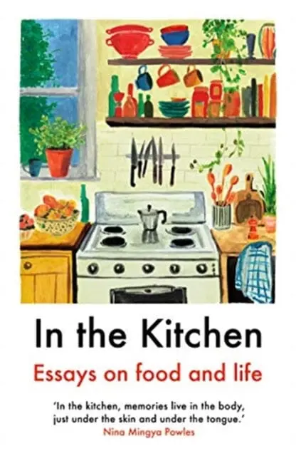 In The Kitchen: Essays On Food And Life By Yemisi Aribisala 1