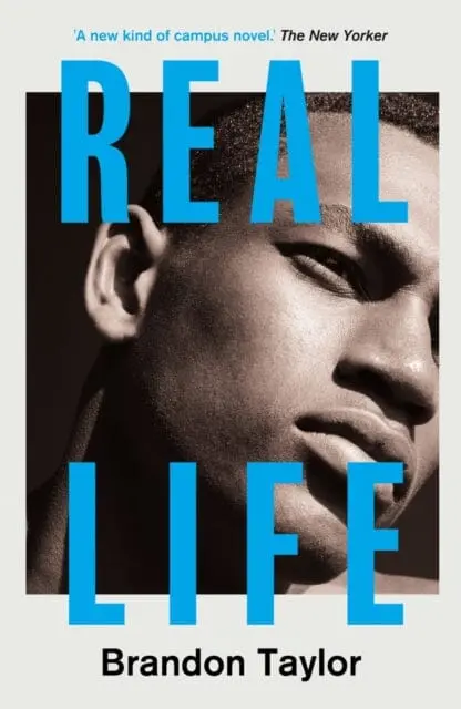 Real Life By Brandon Taylor 1