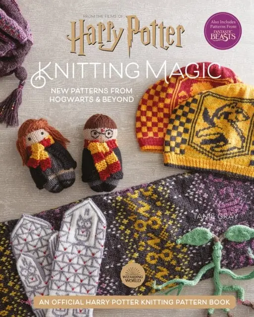 Harry Potter Knitting Magic: New Patterns From Hogwarts & Beyond By Tanis Gray 1