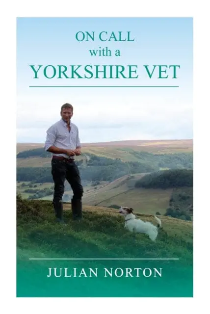 On Call With A Yorkshire Vet By Julian Norton 1