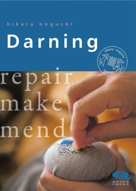 Darning: Repair Make Mend By Hikaru Noguchi 1