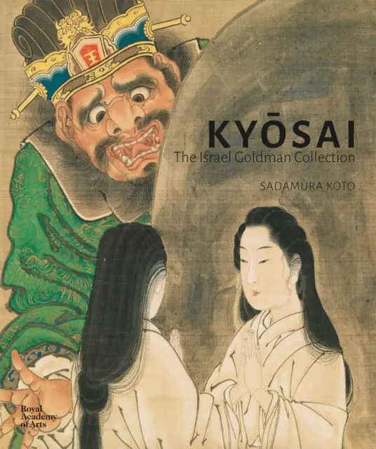 Kyosai: The Israel Goldman Collection By Sadamura Koto 1
