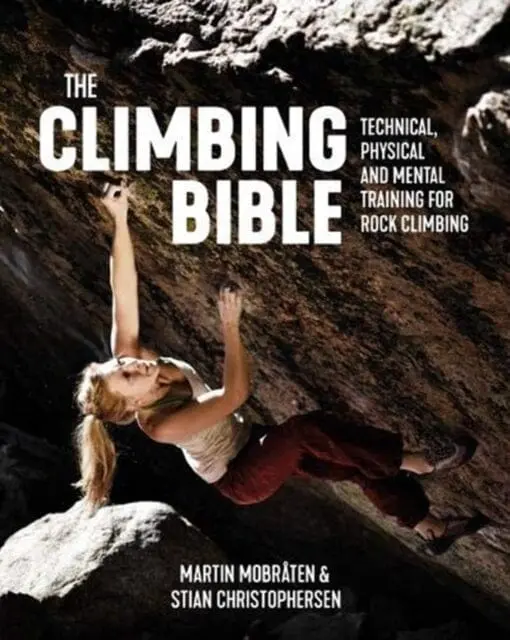 The Climbing Bible: Technical, Physical And Mental Training For Rock Climbing By Martin Mobraten 1