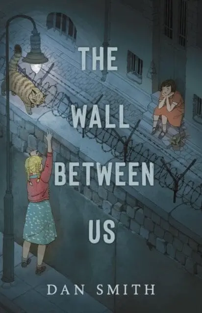 The Wall Between Us By Dan Smith 1