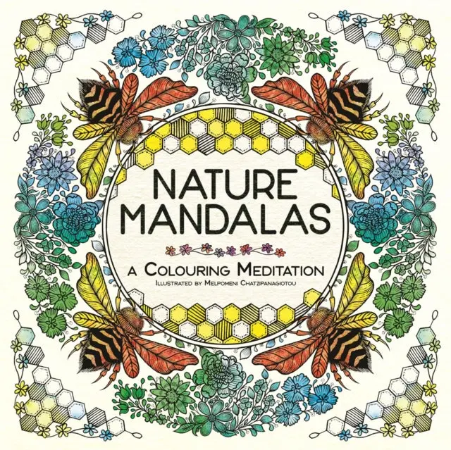 Nature Mandalas: A Colouring Meditation By Melpomeni Chatzipanagiotou 1