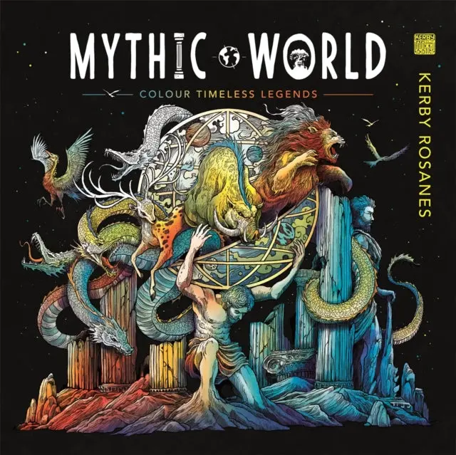 Mythic World: Colour Timeless Legends By Kerby Rosanes 1
