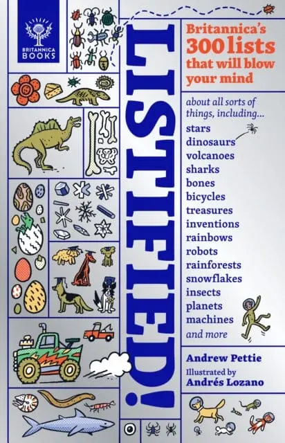 Listified!: Britannica's 300 Lists That Will Blow Your Mind By Andrew Pettie 1