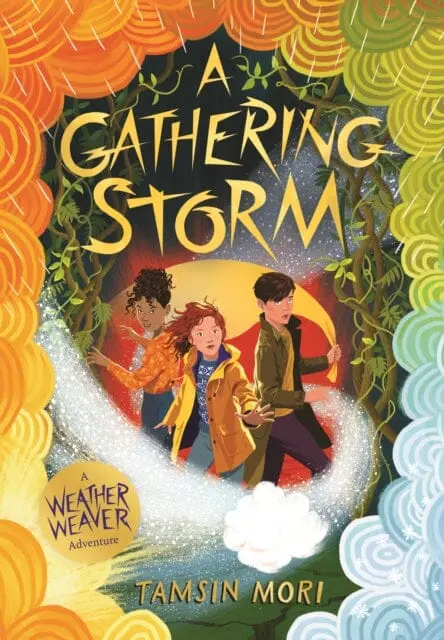 A Gathering Storm: A Weather Weaver Adventure #2 By Tamsin Mori 1