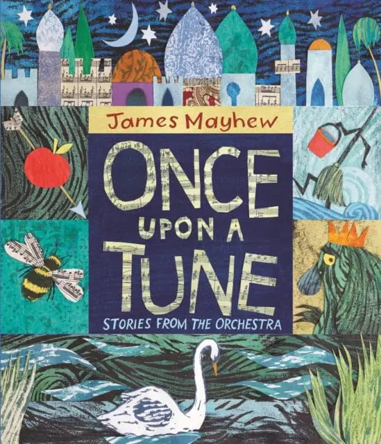 Once Upon A Tune: Stories From The Orchestra By James Mayhew 1