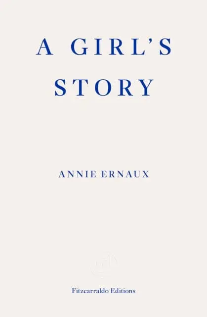 A Girl's Story - Winner Of The 2022 Nobel Prize In Literature By Annie Ernaux 1