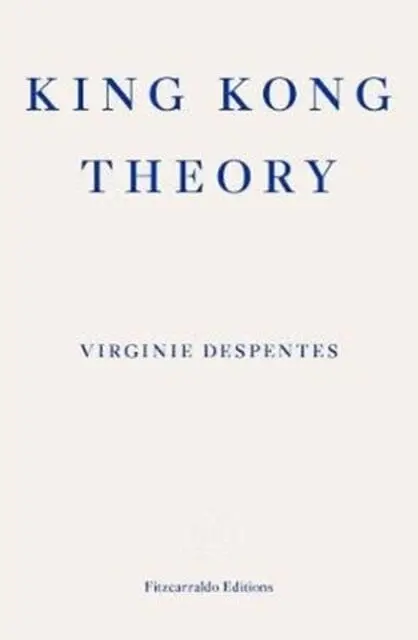 King Kong Theory By Virginie Despentes 1