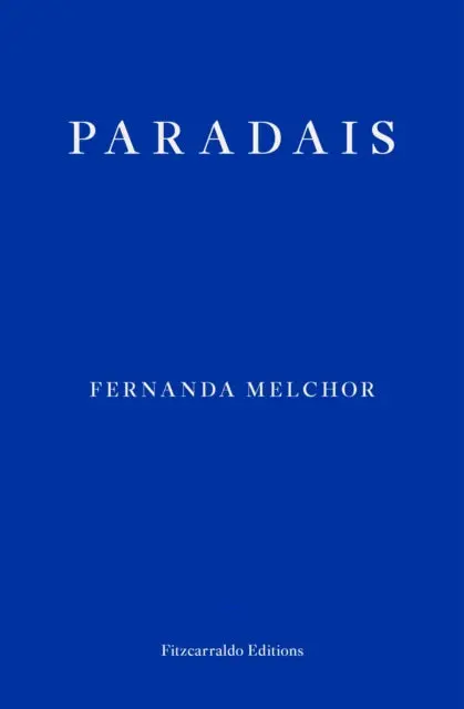Paradais By Fernanda Melchor 1
