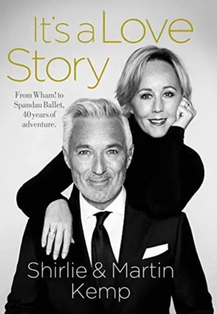 Shirlie And Martin Kemp: It's A Love Story By Martin Kemp 1