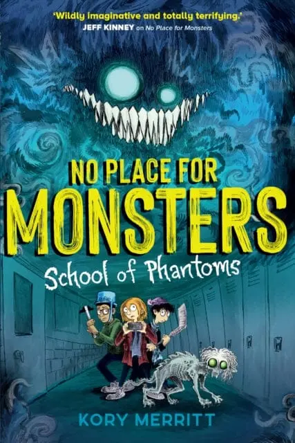 No Place For Monsters: School Of Phantoms By Kory Merritt 1
