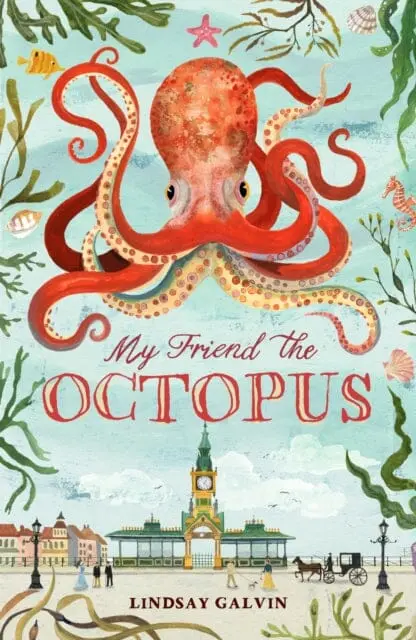 My Friend The Octopus By Lindsay Galvin 1