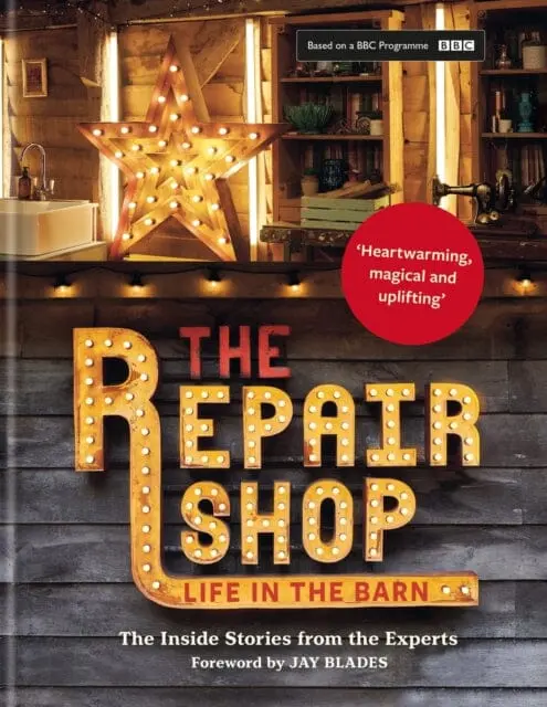 The Repair Shop: Life In The Barn The Inside Stories From The Experts By Elizabeth Wilhide 1