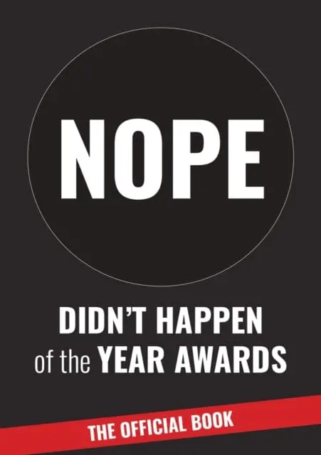 Didn't Happen Of The Year Awards - The Official Book : Exposing A World Of  Online Exaggeration 1
