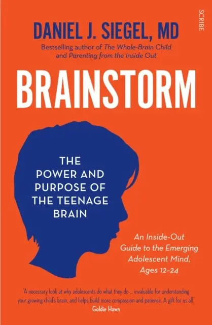 Brainstorm: The Power And Purpose Of The Teenage Brain By Daniel J. Siegel 1