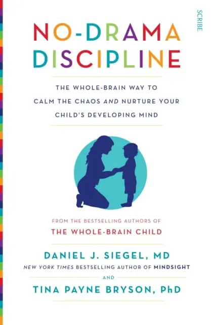 No-Drama Discipline  By Daniel J. Siegel 1