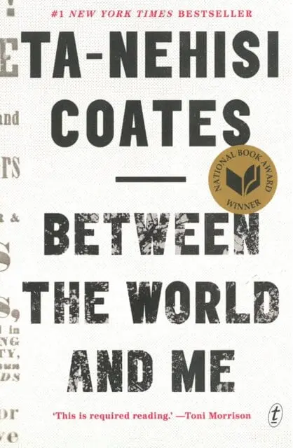 Between The World And Me By Ta-Nehisi Coates 1