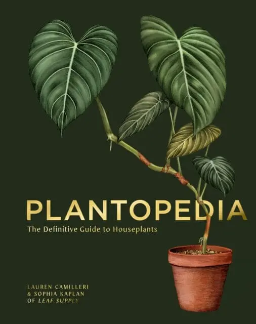 Plantopedia: The Definitive Guide To House Plants By Lauren Camilleri 1