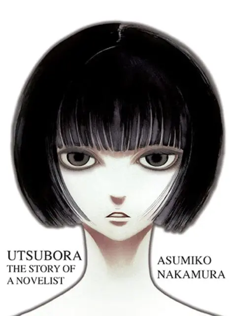 Utsubora : The Story Of A Novelist By Asumiko Nakamura 1