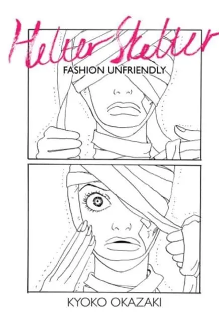Helter Skelter : Fashion Unfriendly By Kyoko Okazaki 1