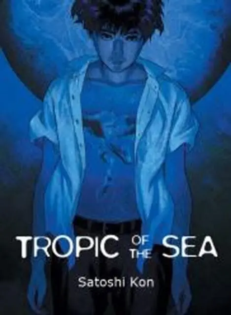 Tropic Of The Sea By Satoshi Kon 1