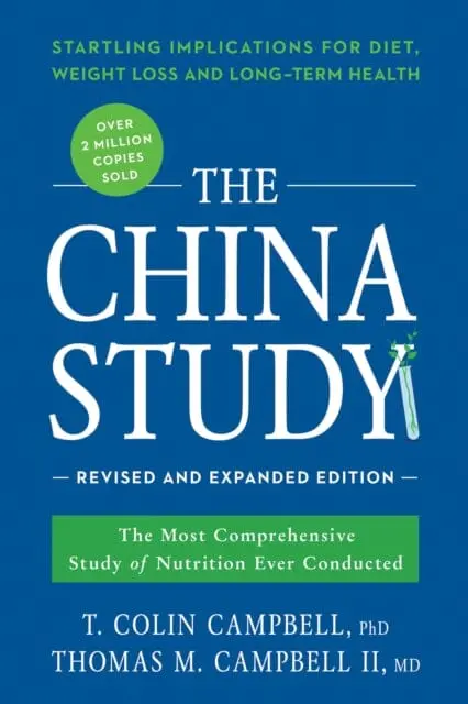 The China Study: Revised And Expanded Edition By T. Colin Campbell 1