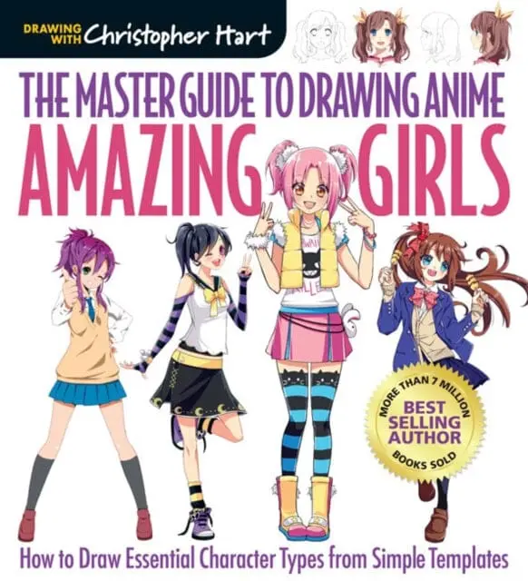 The Master Guide To Drawing Anime: Amazing Girls : How To Draw Essential Character Types From Simple Templates By Christopher Hart 1