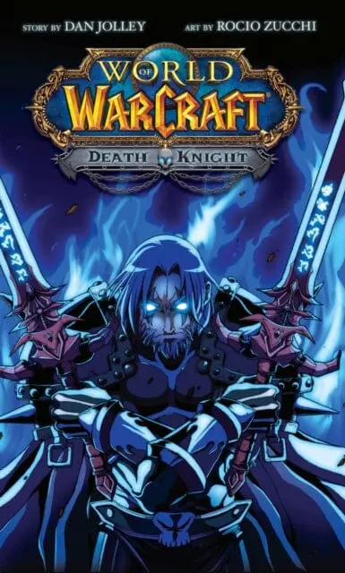 World Of Warcraft: Death Knight : Blizzard Legends By Dan Jolley 1