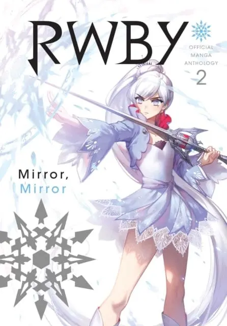 Rwby: Official Manga Anthology, Vol. 2 : Mirror Mirror By Rooster Teeth Productions 1