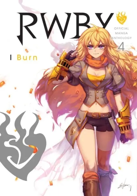 Rwby: Official Manga Anthology, Vol. 4 : I Burn By Rooster Teeth Productions 1