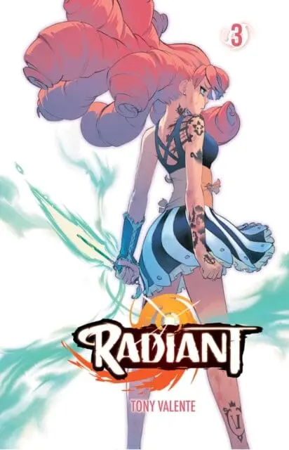 Radiant, Vol. 3 By Tony Valente 1