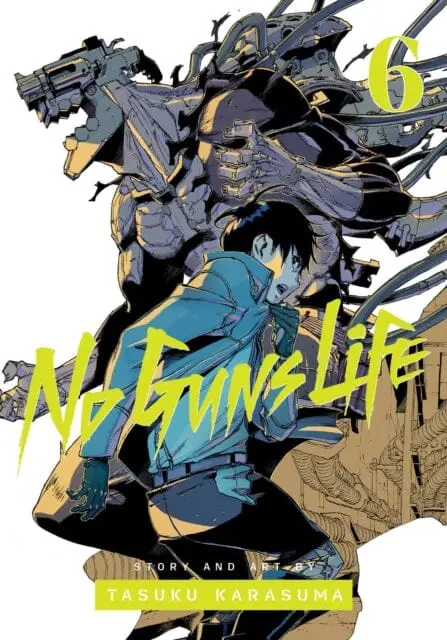 No Guns Life, Vol. 6 By Tasuku Karasuma 1