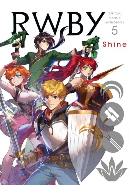 Rwby: Official Manga Anthology, Vol. 5 : Shine By Rooster Teeth Productions 1